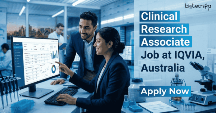 Clinical Research Associate Job at IQVIA. Life Sciences Candidates, Apply Now. Clinical Research Job Opportunity in Australia.