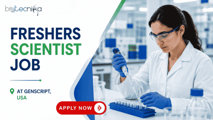 Freshers Scientist Job at GenScript. Molecular Biology & Life Sciences Candidates, Apply & Earn Upto $70,000/-. Job in the USA