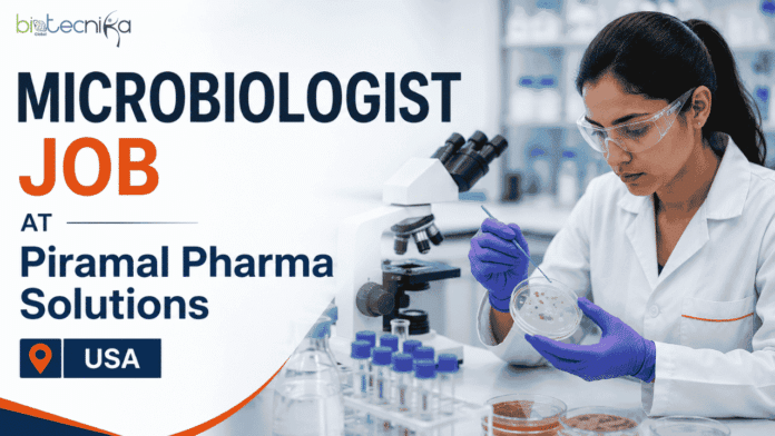Microbiologist Job at Piramal Pharma Solutions, USA. Microbiology,Biology, & Life Sciences Candidates, Apply Online.