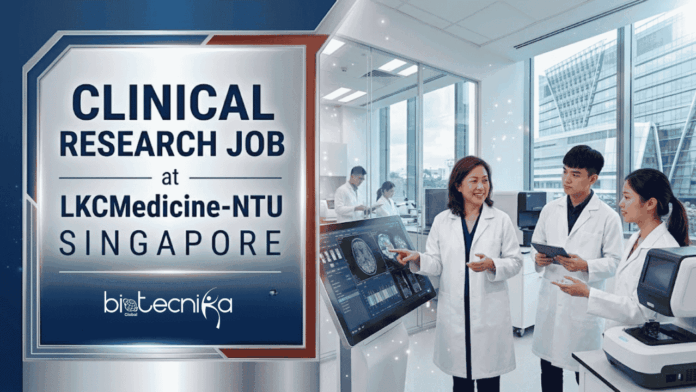 Clinical Research Job at LKCMedicine-NTU. Life Sciences Candidates, Apply Now. Research Opportunity in Singapore.