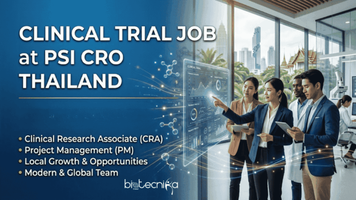 Clinical Trial Job at PSI CRO, Thailand for Life Sciences. Advance your Clinical Trial Database, Vendor, and Document Tracking Career.