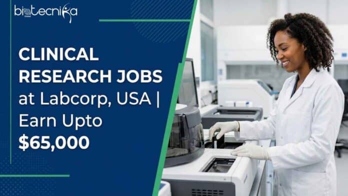 Explore Clinical Research Jobs at Labcorp. Job Opportunity in the USA. Life Sciences Candidates, Apply Now & Earn Upto $65,000.