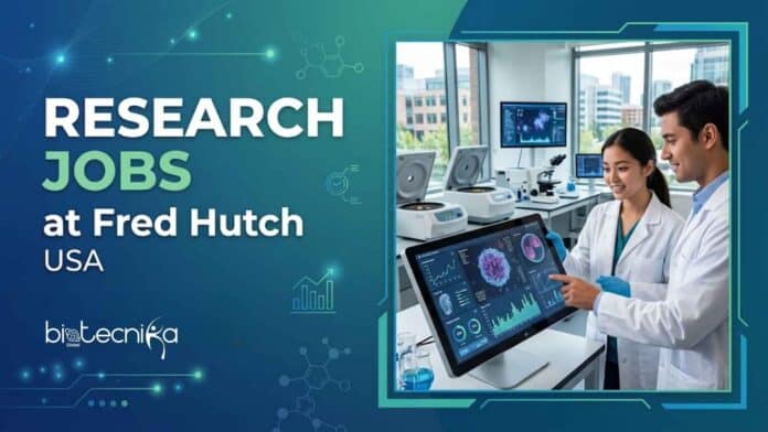 Research Jobs at Fred Hutch. Life Sciences Candidates, Apply Now. Job Opportunity in the USA. Advance Your Career.