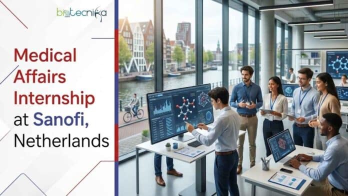 Medical Affairs Internship in Oncology at Sanofi, Amsterdam, Netherlands. Life Sciences Candidates, Apply Now.