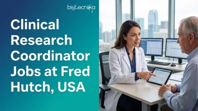 Explore Clinical Research Coordinator Jobs at Fred Hutch, USA. Join a Leading Cancer Research Organisation. Earn Upto $38.45 per hour.