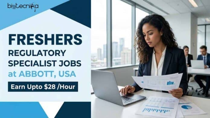 Explore Freshers Regulatory Specialist Jobs at Abbott. Join a Leading Healthcare Company in the USA. Earn Upto $28 /Hour.