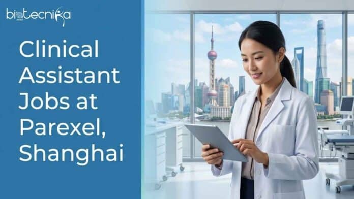 Clinical Assistant Jobs at Parexel. Life Sciences Candidates, Apply Now For This Job Opportunity in Shanghai, China.