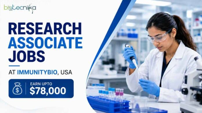 Research Associate Jobs at ImmunityBio, USA. Biological & Biomedical Sciences Candidates, Apply Online & Earn Upto $78,000.