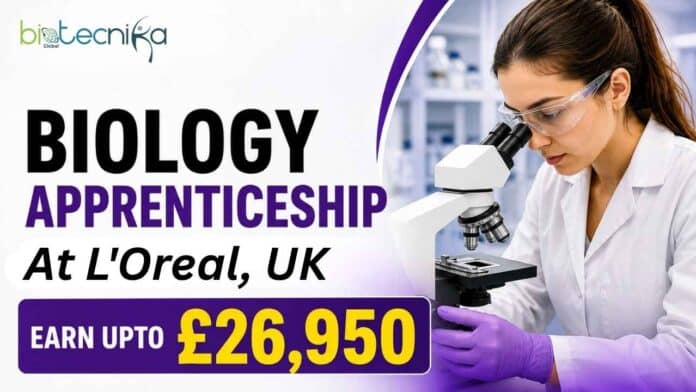 SS - Biology Apprenticeship Opportunities, L'Oréal, UK. Earn £26,950 while building scientific and regulatory skills. Apply Now.