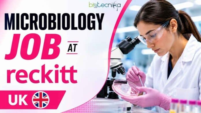 Microbiology Job at Reckitt: explore the Microbiologist role in Kingston upon Hull, UK, including eligibility, duties and application link.