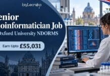 Senior Bioinformatician Job at Oxford University NDORMS | Apply Online & Earn Upto £55,031 Senior Bioinformatician Job at University of Oxford | Apply Now